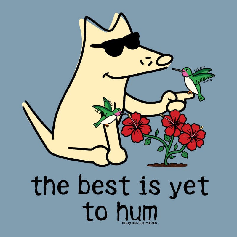 The Best is Yet to Hum - Classic Tee