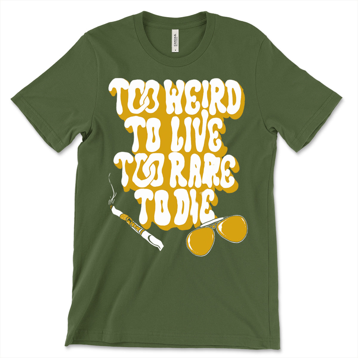 Too Weird To Live Shirt