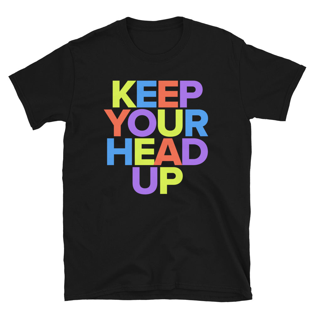 Keep Your Head Up T-Shirt