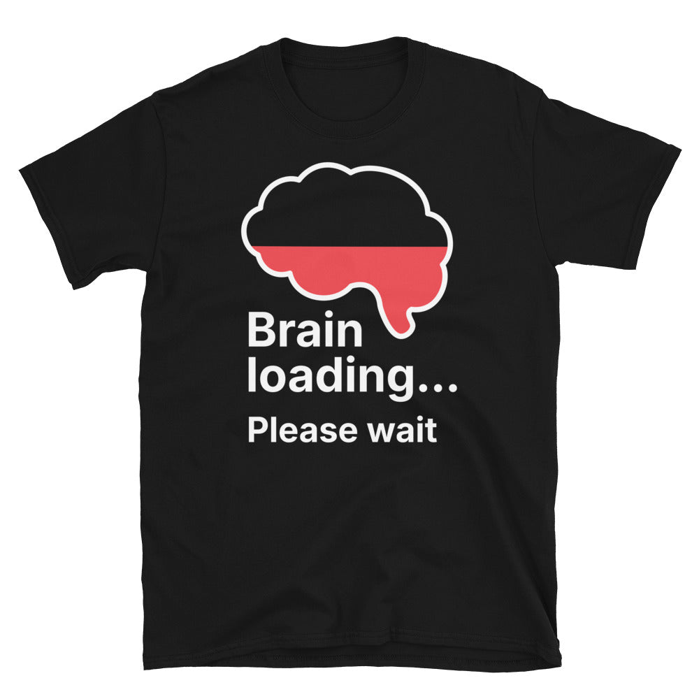 Brain Loading… Please Wait T-shirt