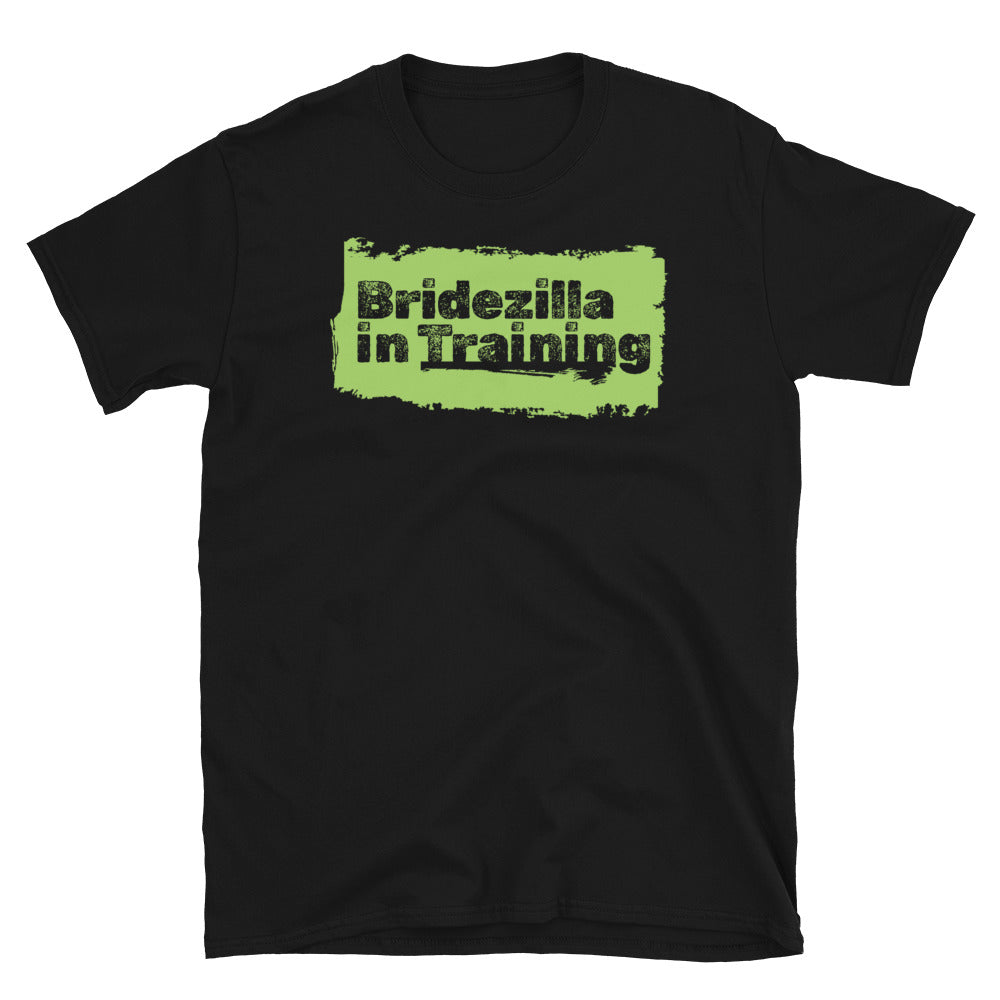 Bridezilla In Training T-Shirt