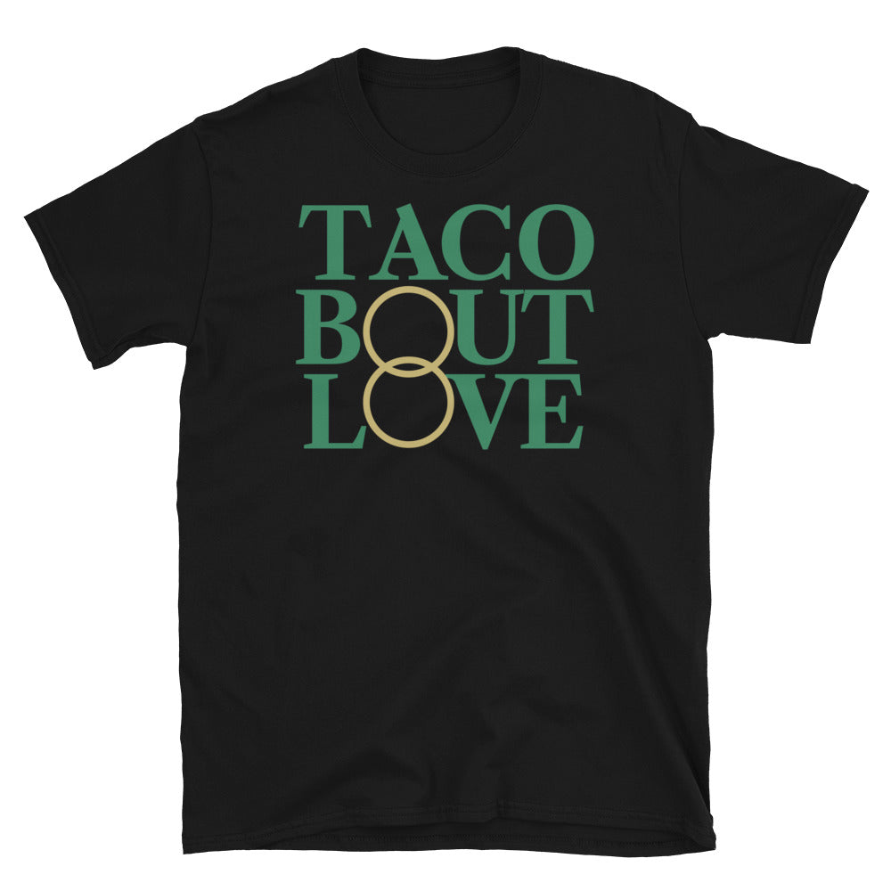 Taco Bout Love T-Shirt