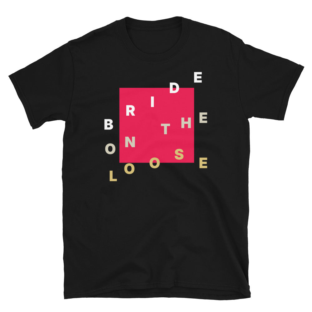Bride On The Loose T-Shirt