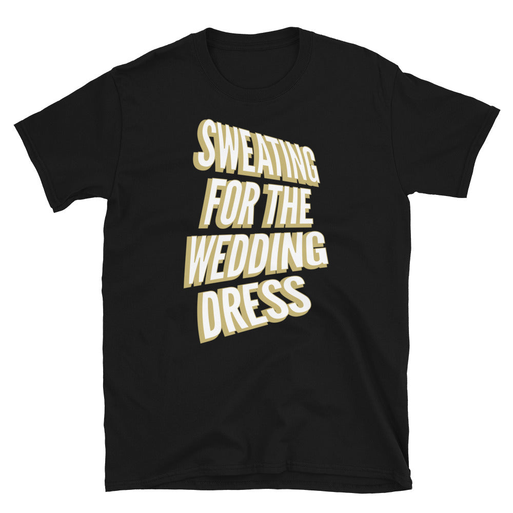 Sweating for the Wedding Dress T-Shirt