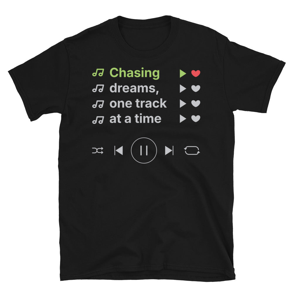 Chasing Dreams, One Track At A Time T-Shirt