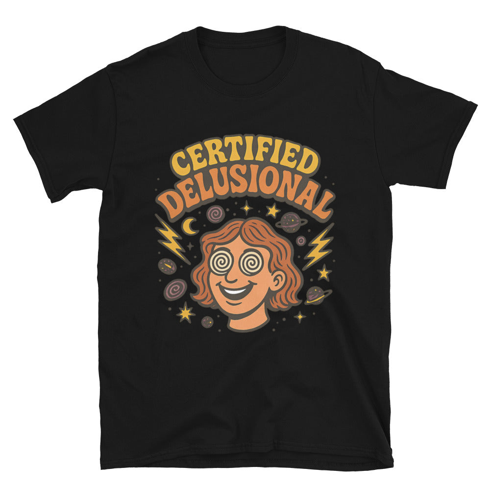 Certified Delusional T-Shirt