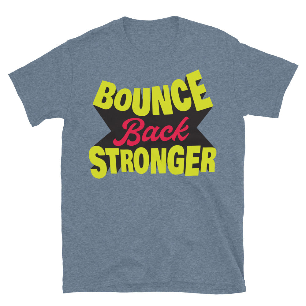 Bounce Back Stronger T-Shirt