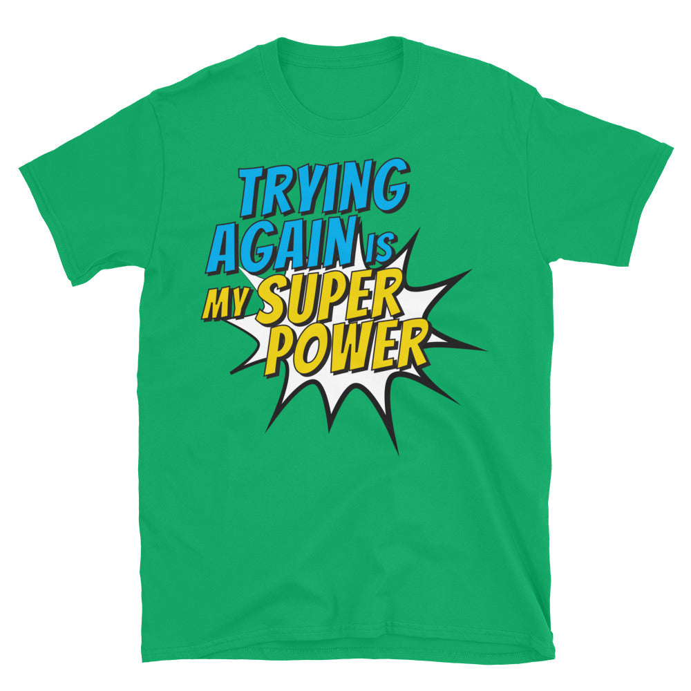 Trying Again Is My Superpower T-Shirt
