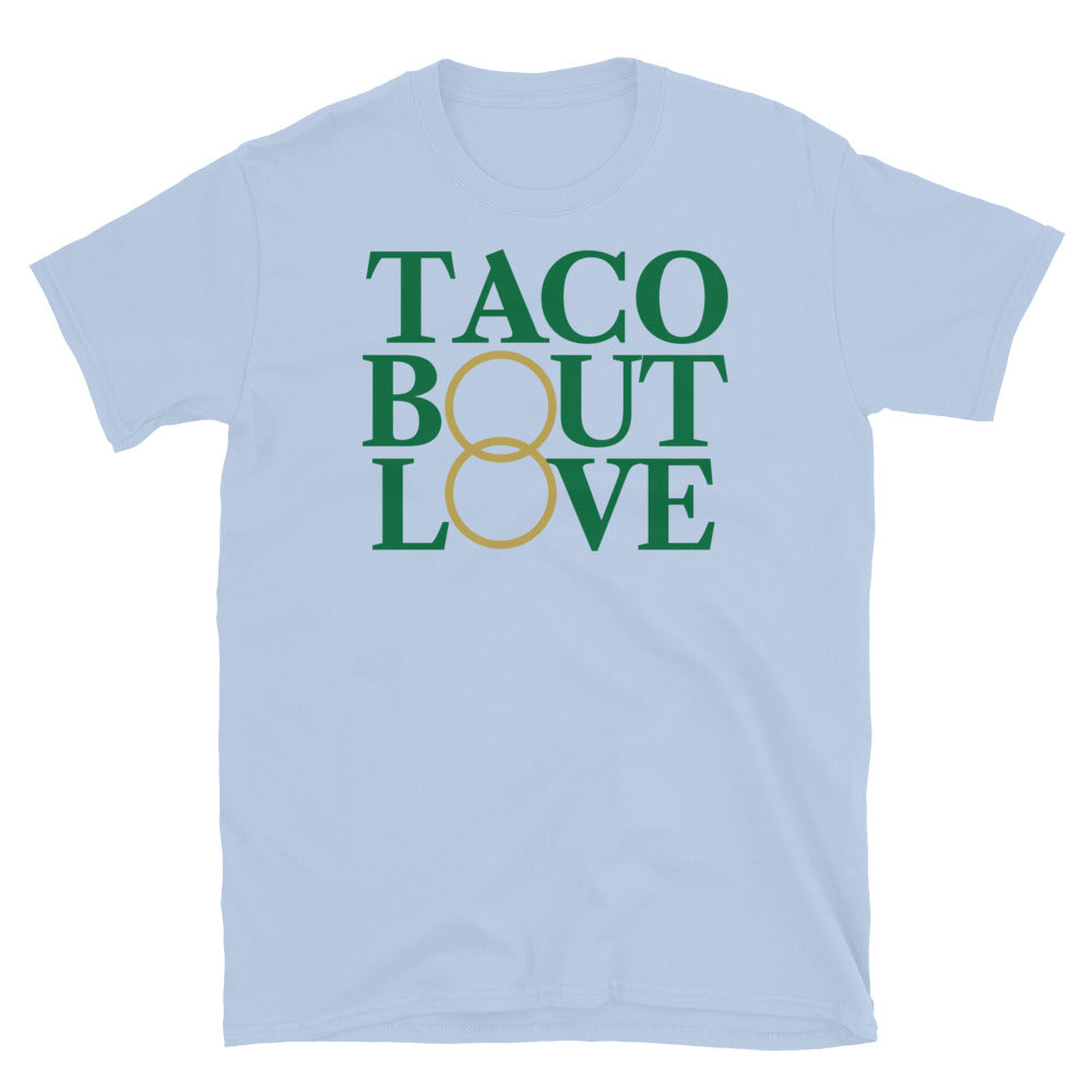 Taco Bout Love T-Shirt