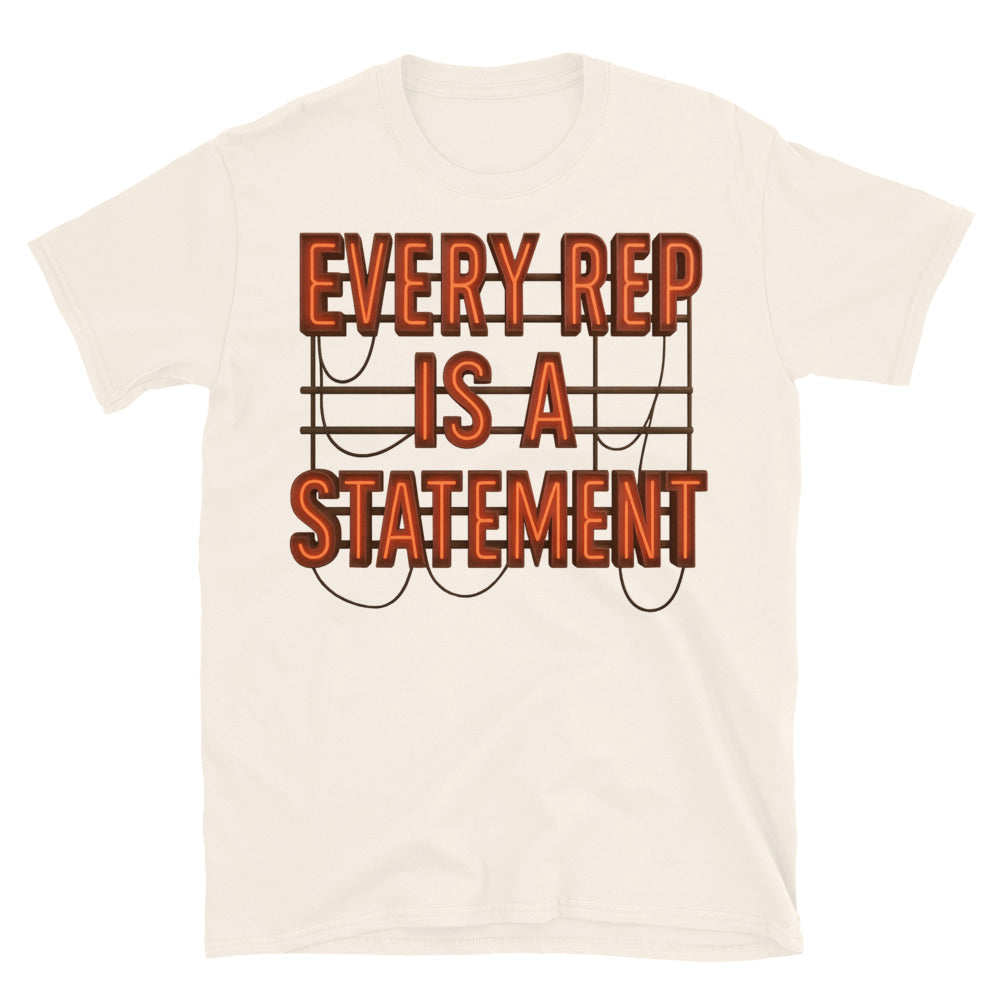 Every Rep Is A Statement T-Shirt