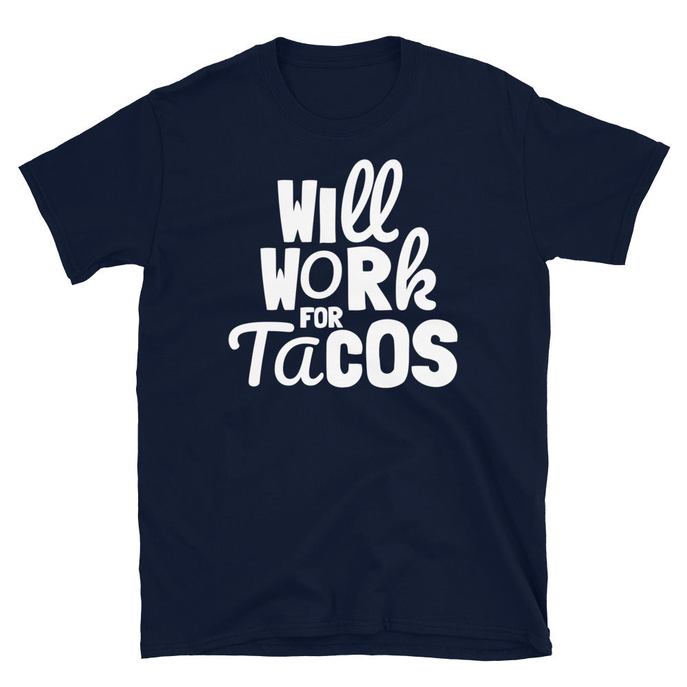 Will Work For Tacos T-Shirt Style001
