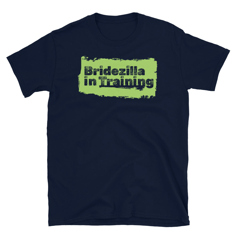 Bridezilla In Training T-Shirt