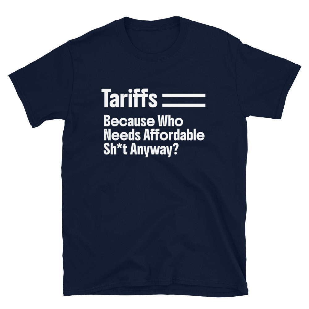 Tariffs Goodbye Affordable Stuff T-Shirt