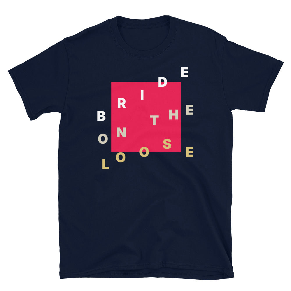 Bride On The Loose T-Shirt