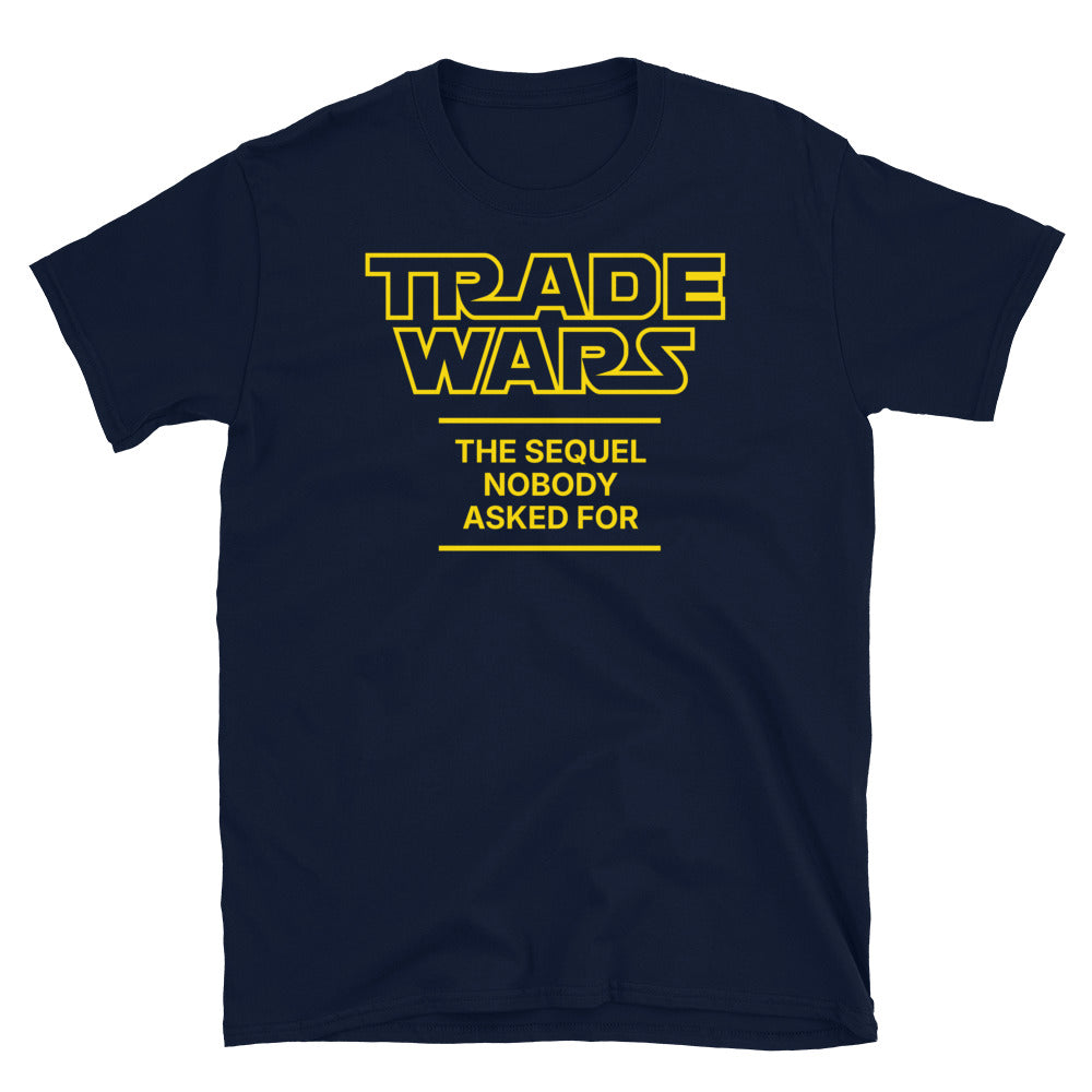Trade Wars: The Sequel Nobody Asked For T-Shirt