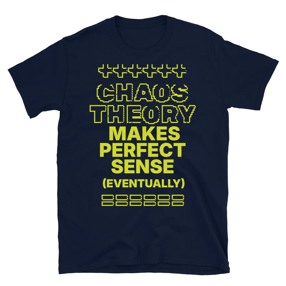 Chaos Theory Makes Perfect Sense (Eventually) T-Shirt