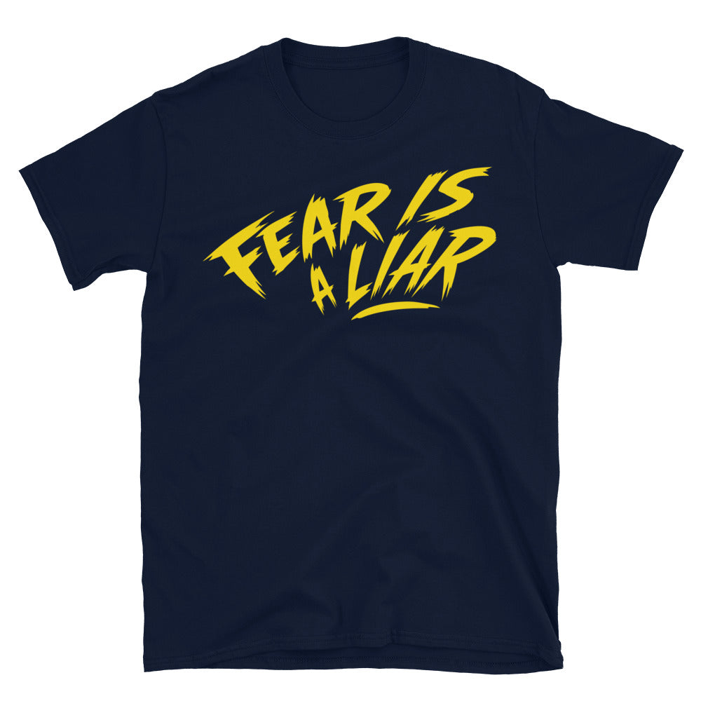 Fear Is A Liar T-Shirt