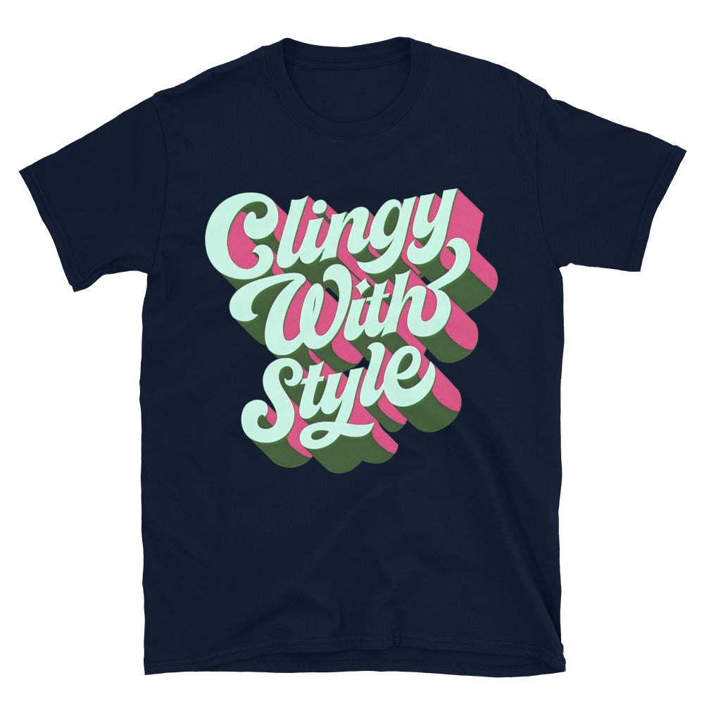 Clingy With Style T-Shirt