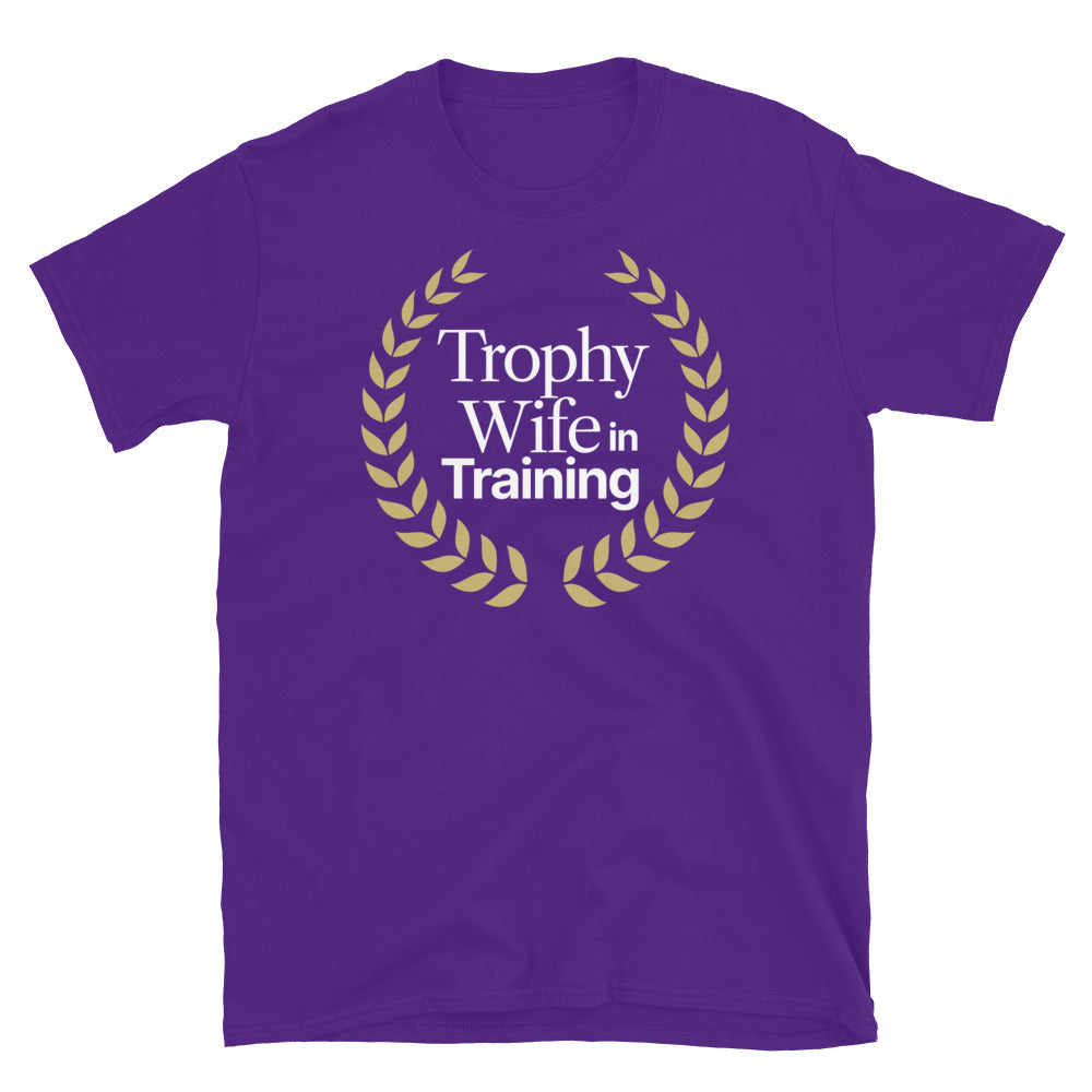 Trophy Wife In Training T-Shirt