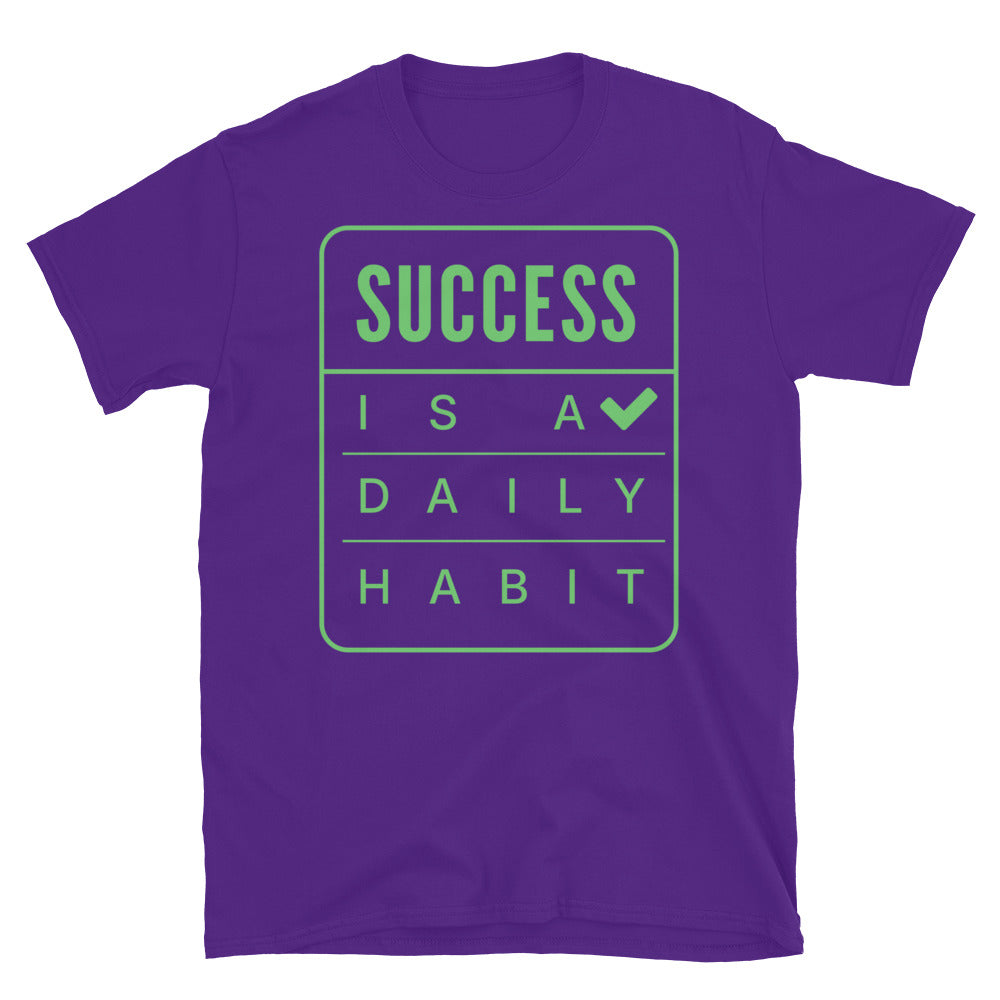 Success Is A Daily Habit T-Shirt