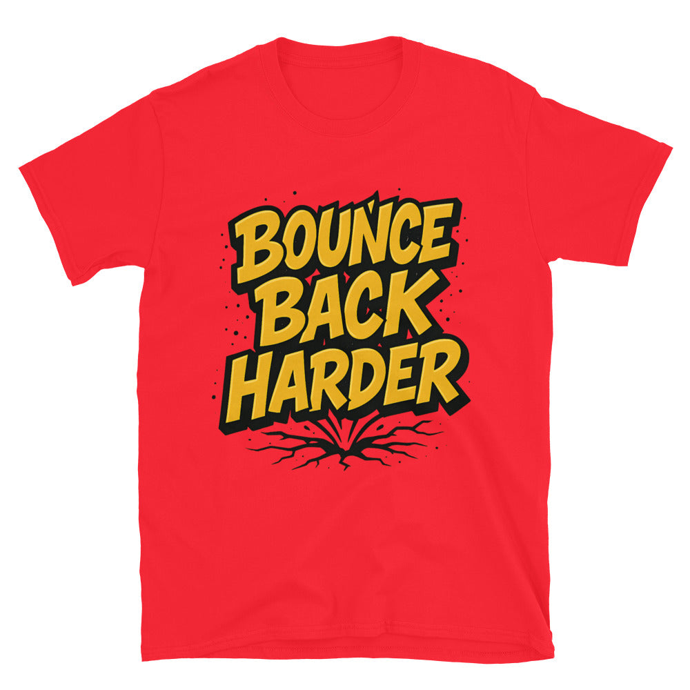 Bounce Back Harder T-Shirt