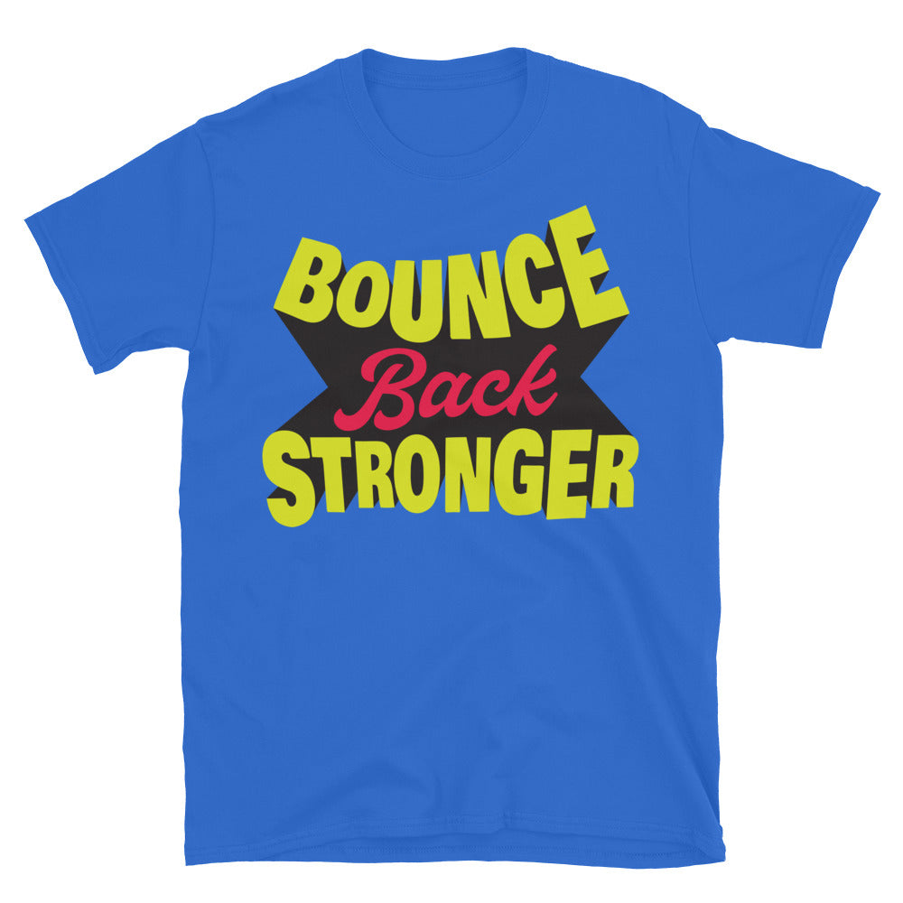 Bounce Back Stronger T-Shirt