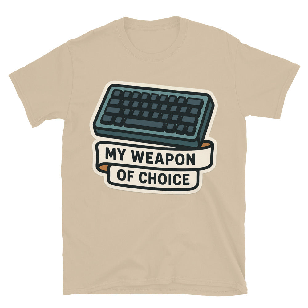 My Weapon Of Choice T-Shirt