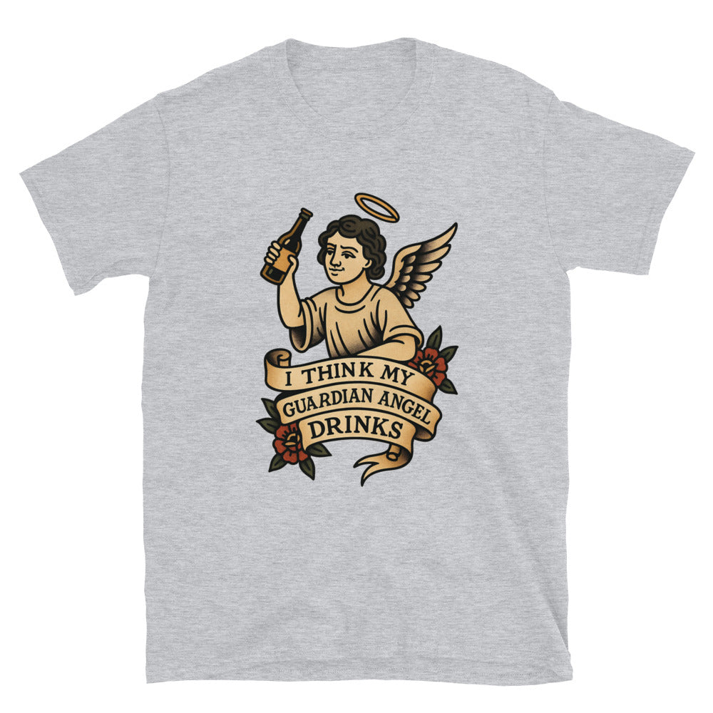 I Think My Guardian Angel Drinks T-Shirt
