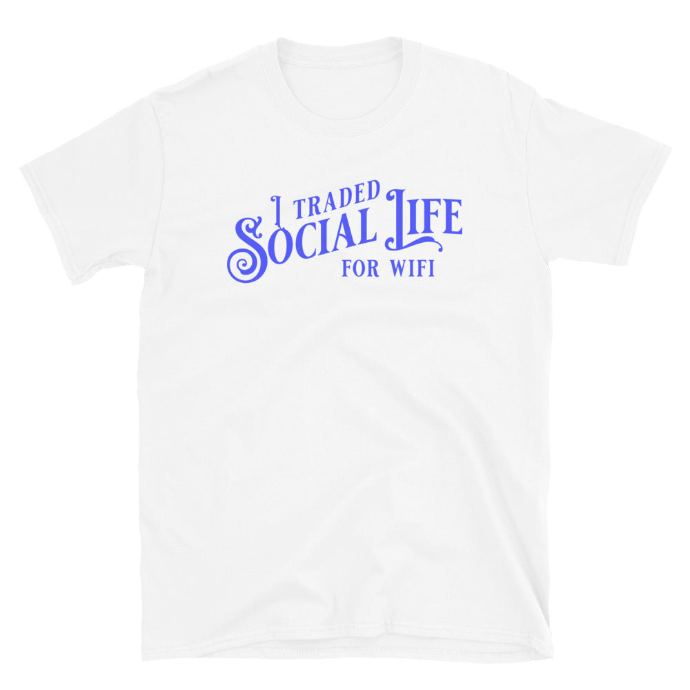I Traded Social Life for Office Wifi T-Shirt