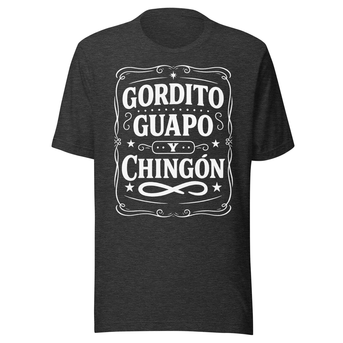 Gordito Guapo Y Chingón T-Shirt