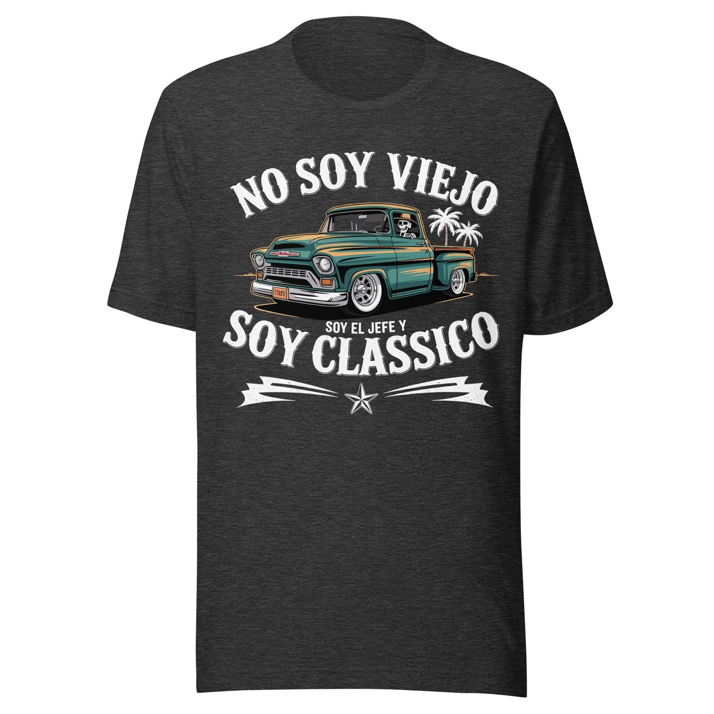 No Soy Viejo Soy Classico El Jefe Unisex t-shirt