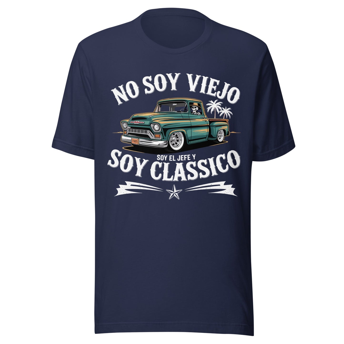 No Soy Viejo Soy Classico El Jefe Unisex t-shirt