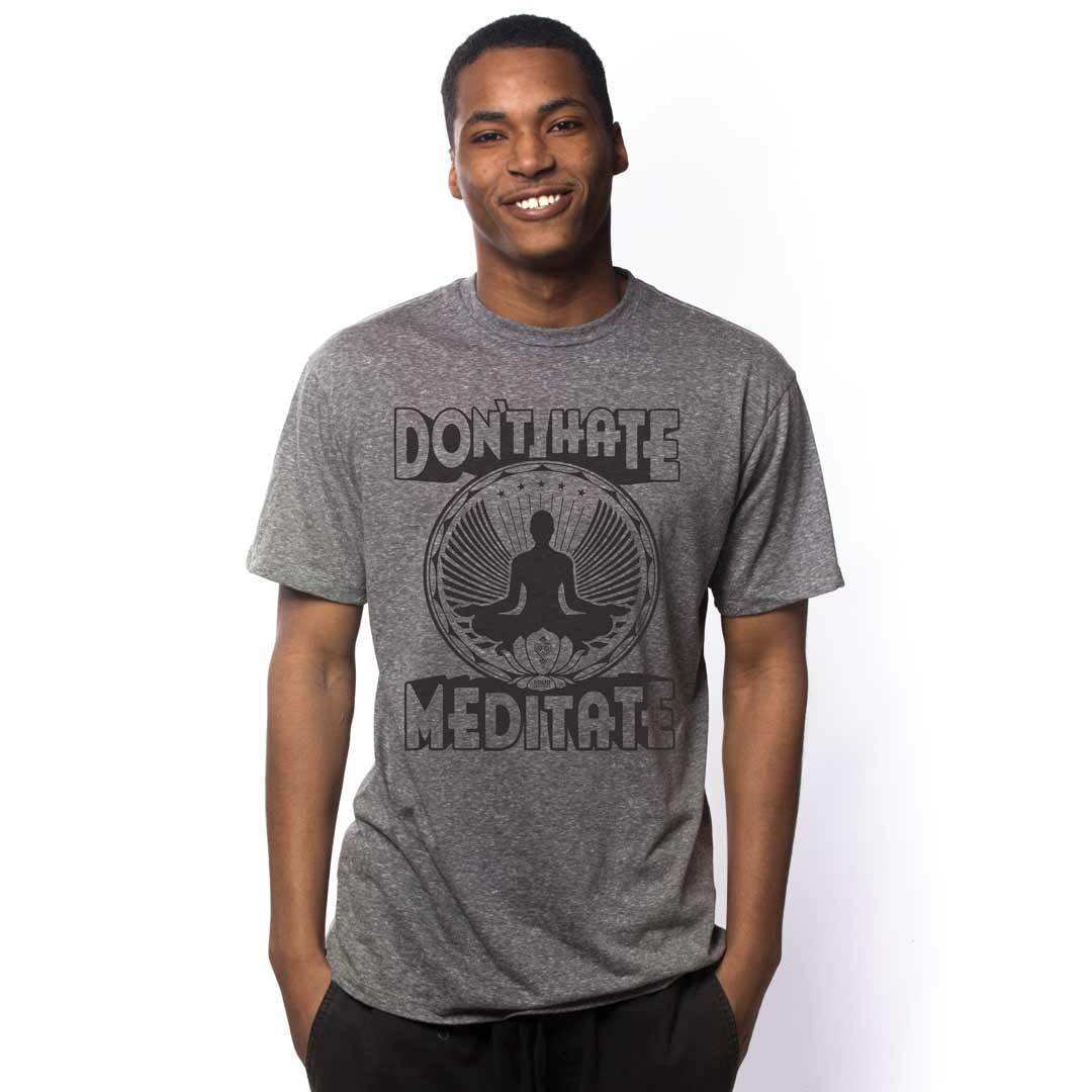 Don't Hate Meditate T-shirt