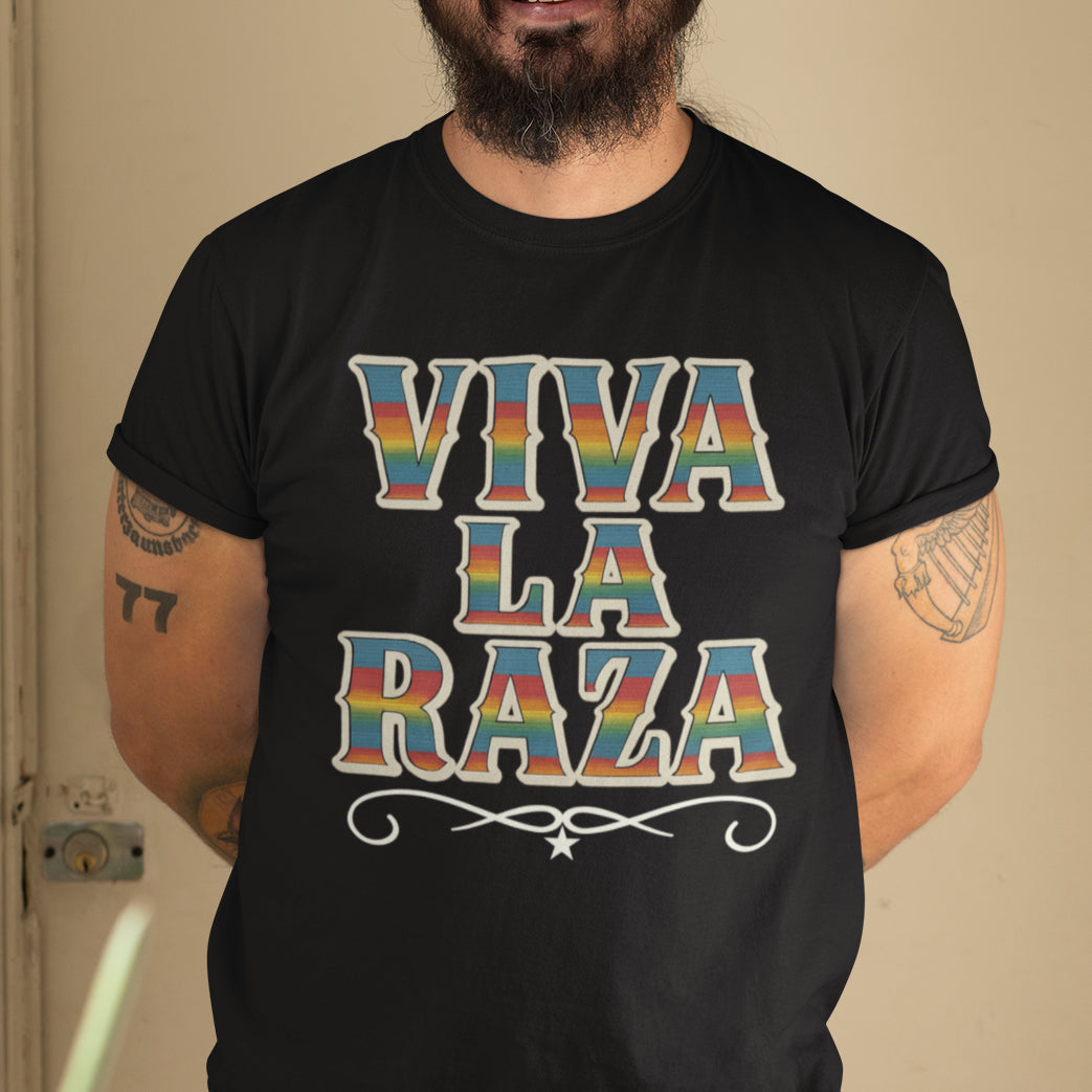 Viva La Raza T-Shirt – Bold Cultura, Proud Roots