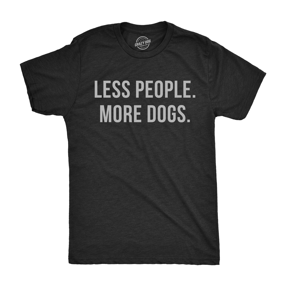 Less People More Dogs Men's T Shirt