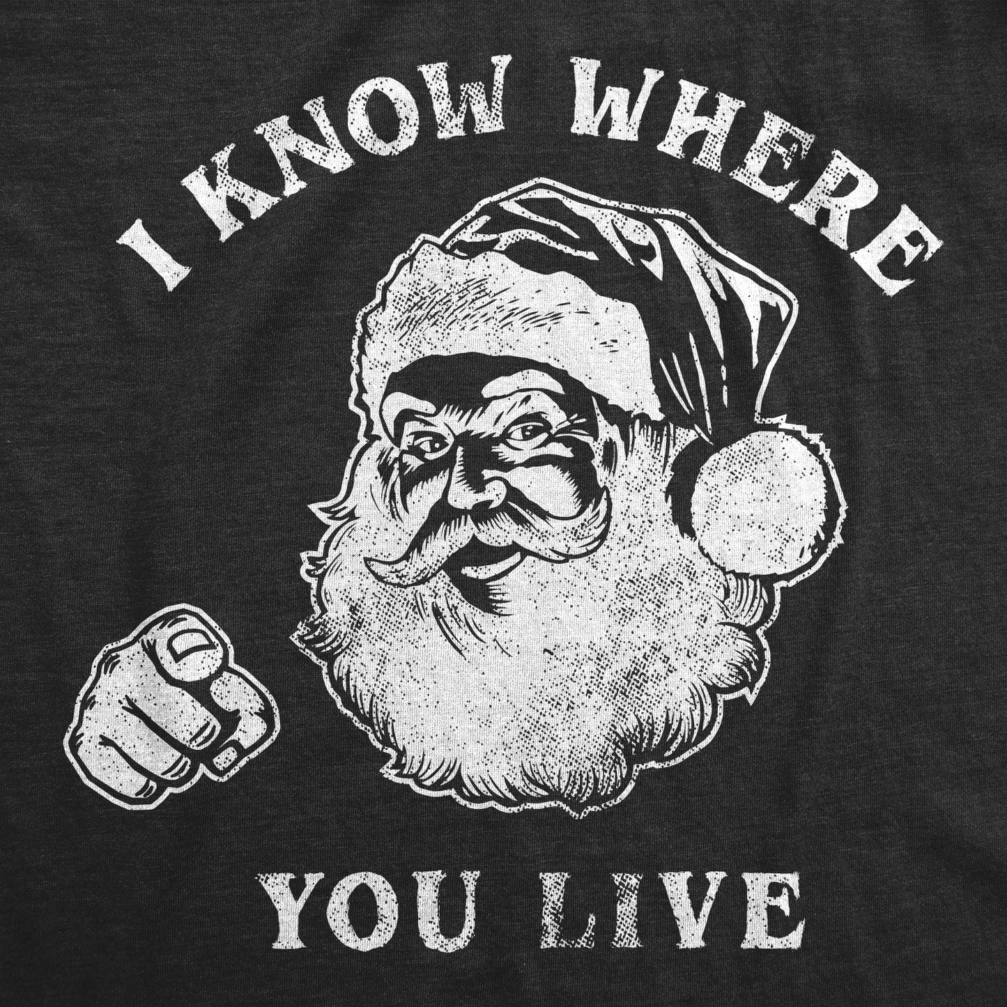 I Know Where You Live Men's T Shirt