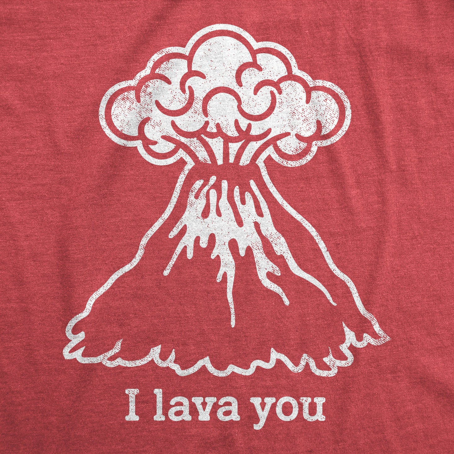 I Lava You Men's T Shirt