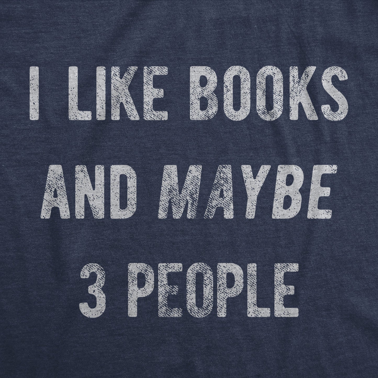 I Like Books And Maybe 3 People Women's T Shirt