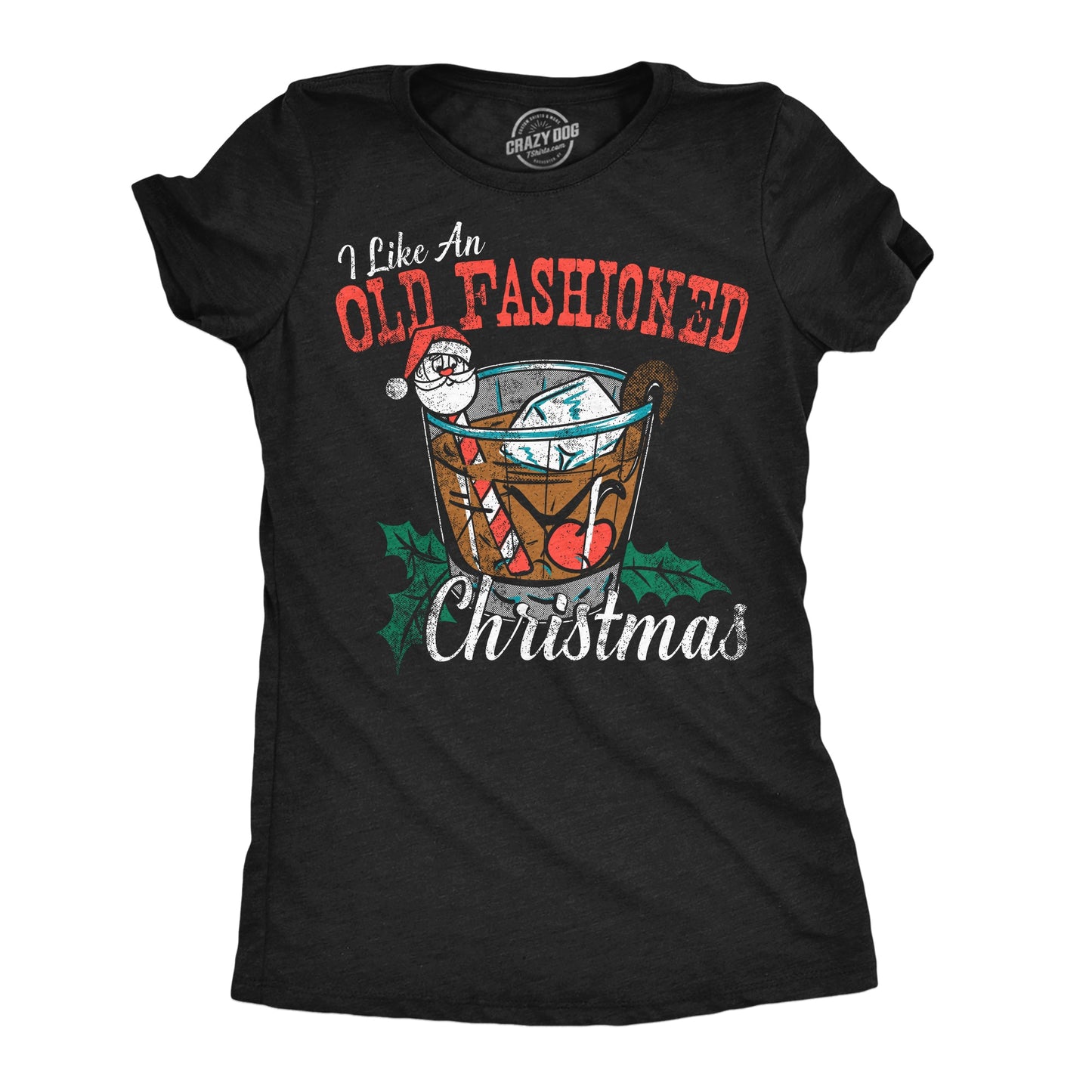 I Like An Old Fashioned Christmas Women's T Shirt