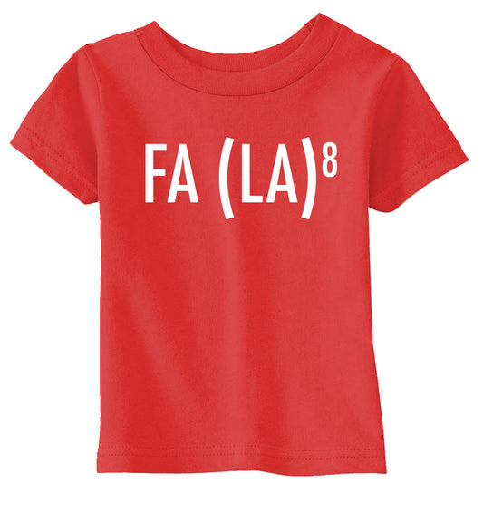 Fa La 8 Toddler T Shirt