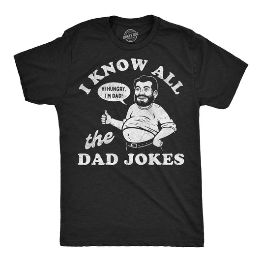 I Know All The Dad Jokes Men's T Shirt