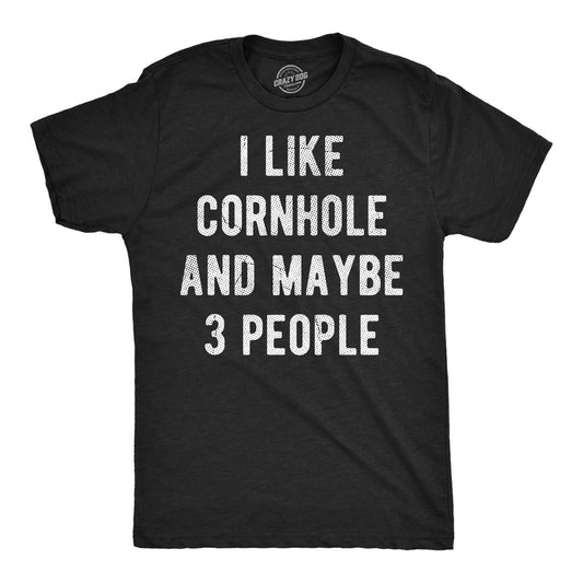 I Like Cornhole And Maybe 3 People Men's T Shirt