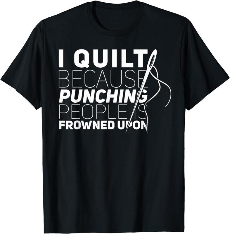 [100% Cotton] I Quilt Because Funny Gift T-Shirt