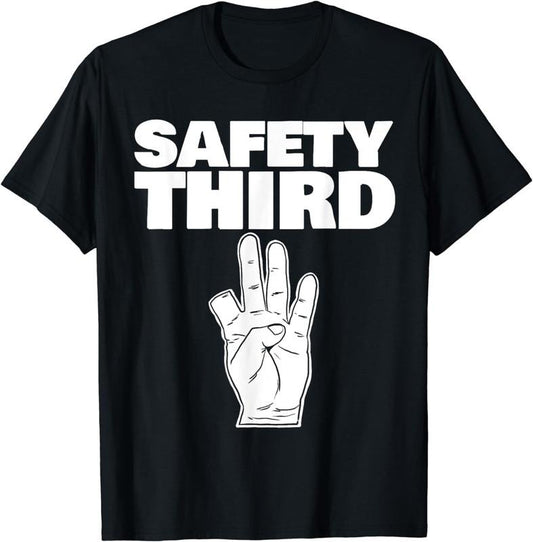 [100% Cotton] Safety Third funny missing finger Safety Third T-Shirt
