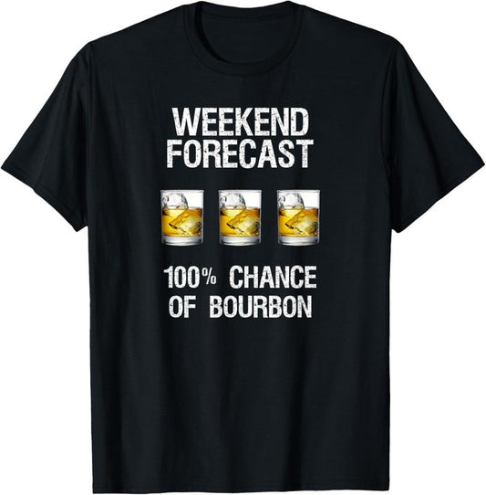 100% Cotton Bourbon T-Shirt Gift - Funny Bourbon Forecast T-Shirt