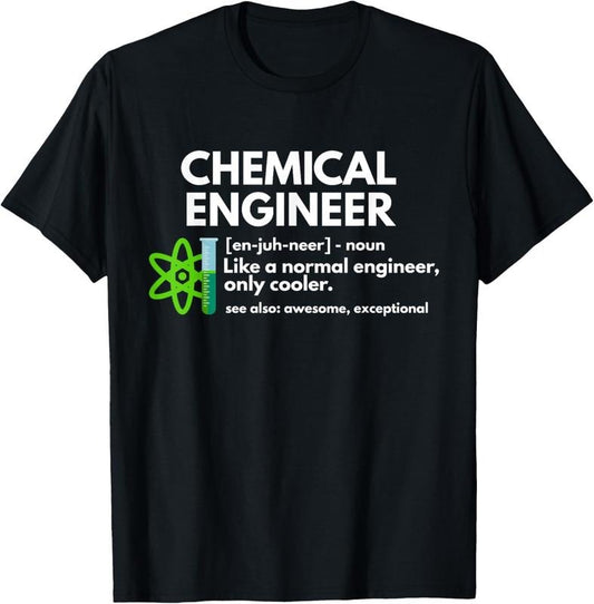 100% Cotton Funny Chemical Engineer Definition Engineering T-Shirt