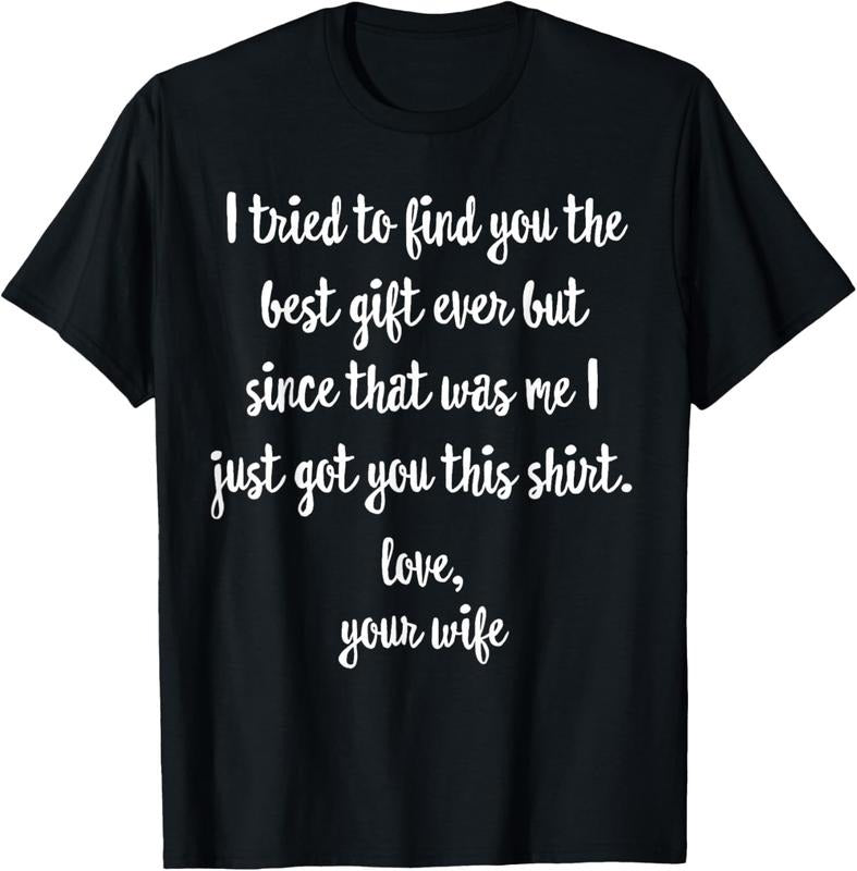 100% Cotton Funny Father's Day or Birthday Gift from Wife to Husband T-Shirt