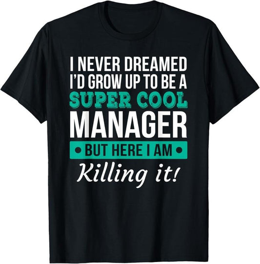 100% Cotton Funny Manager Appreciation Tee Gift T-Shirt