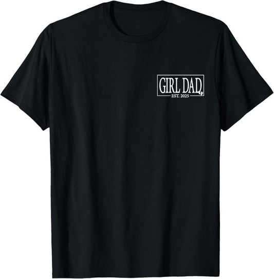 100% Cotton Girl Dad Est. 2025 Logo Dad 2025 Father Girl Dad To Be 2025 T-Shirt