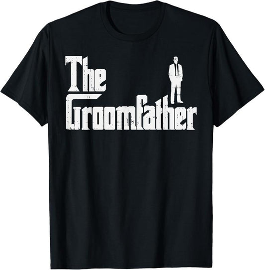 100% Cotton Groom Father Funny Wedding Party Rehearsal Dinner Dad Gift T-Shirt